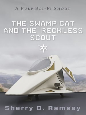 cover image of The Swamp Cat and the Reckless Scout